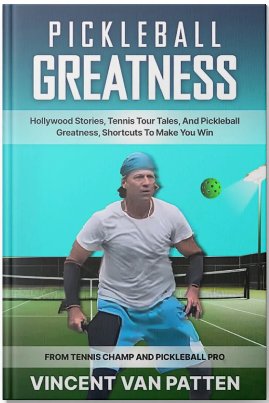 Pickleball Greatness book- Vincent Van Patten